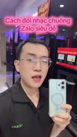 Đổi nhạc chuông ngầu cho zalo#longkhongbiet #oppo #xuhuongtiktok #viral #congnghe 