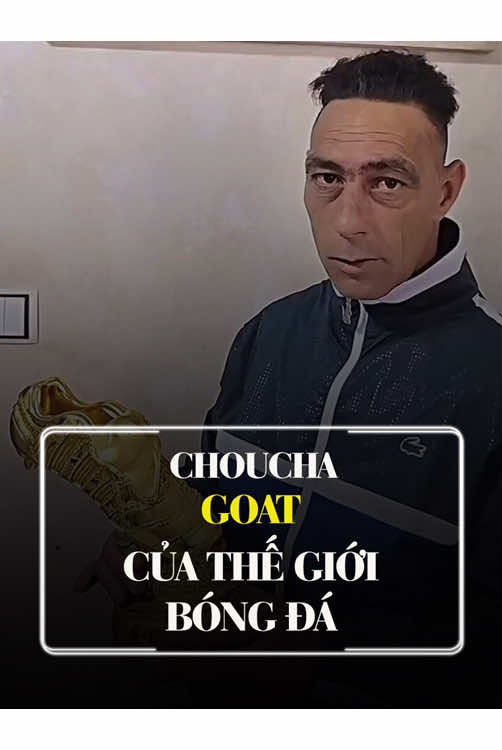Choucha, huyền thoại sống của bóng đá thế giới. #bongda 