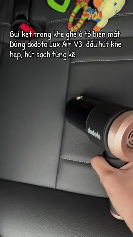 Máy hút bụi cầm tay dodoto Lux Air V3 SIGNATURE – đa đầu hút, luồn khe hẹp dễ dàng, nhẹ cầm, pin bền, tiếng ồn thấp. Mua ngay để ô tô sạch tinh tươm #dodoto #luxairv3 #mayhutbuicamtay #hutbuisach #dodotoshop 