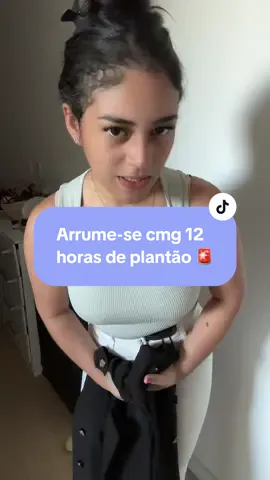 Arrume-se comigo para 12 horas de plantão 🚨 #grwm #arrumesecomigo #fy 