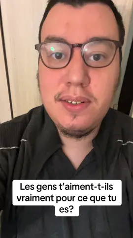 On t’aime pour ta popularité ou pour ce que tu es?