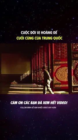 CUỘC ĐỜI VỊ HOÀNG ĐẾ CUỐI CÙNG CỦA TRUNG QUỐC #bian #phonghihoangde #tuhithaihau #manthanh #khamphathegioi 