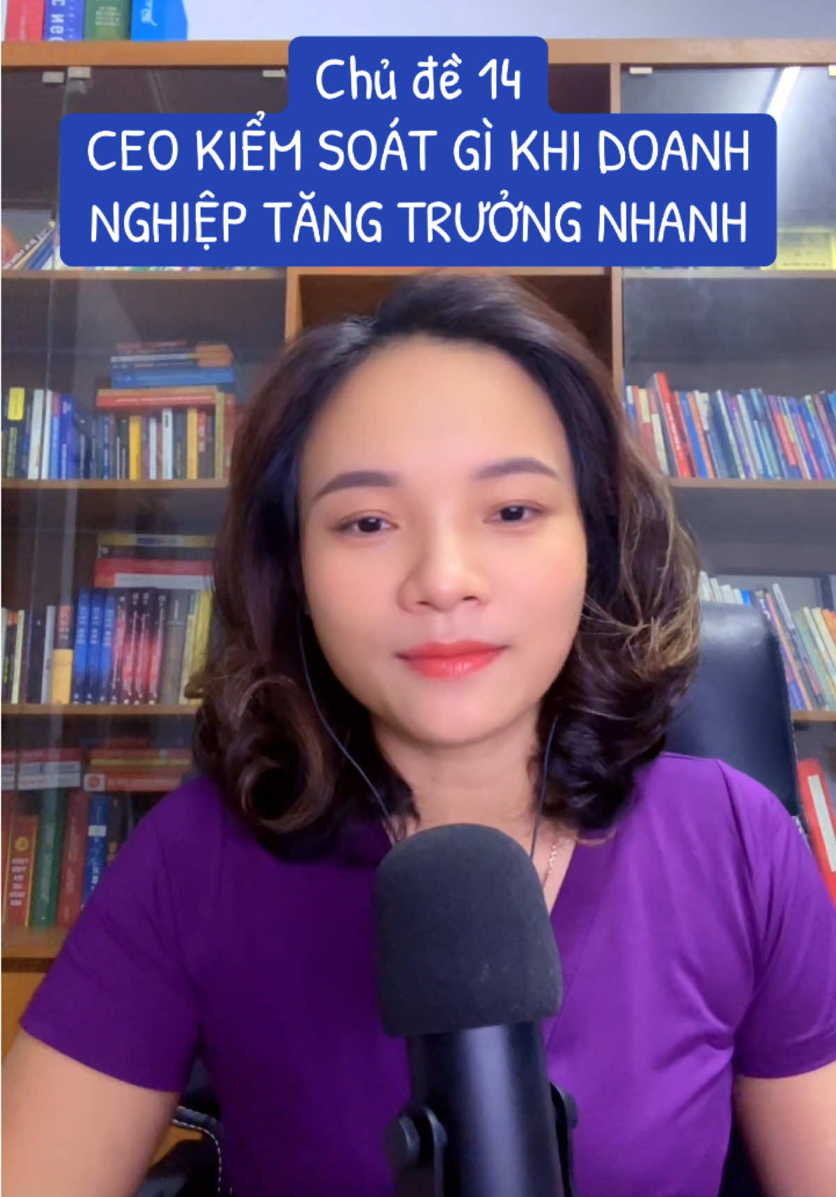 Chủ đề 14: CEO kiểm soát gì khi doanh nghiệp tăng trưởng nhanh? #xuhướng #ceo #HKC_VN #doanhnghiep #lanhdao 
