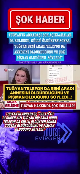 TUĞYAN’IN ARKADAŞI ŞOK AÇIKLAMALAR  DA BULUNDU, GÜLLÜ ÖLDÜKTEN SONRA  TUĞYAN BENİ ARADI TELEFON DA  ANNESİNİ ÖLDÜRDÜĞÜNÜ VE ÇOK  PİŞMAN OLDUĞUNU  SÖYLEDİ”  #güllü #güllüsondakika #güllüsıcakgelişme #güllününölümü #güllühaber 