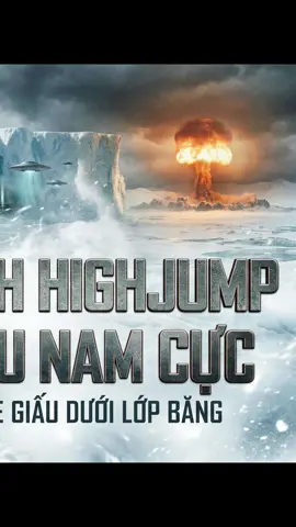 Bí ẩn chiến dịch Highjump, Mỹ đã đối đầu với điều gì ở Nam Cực | Phần 1 #highjump #namcuc #my #alien #vutru