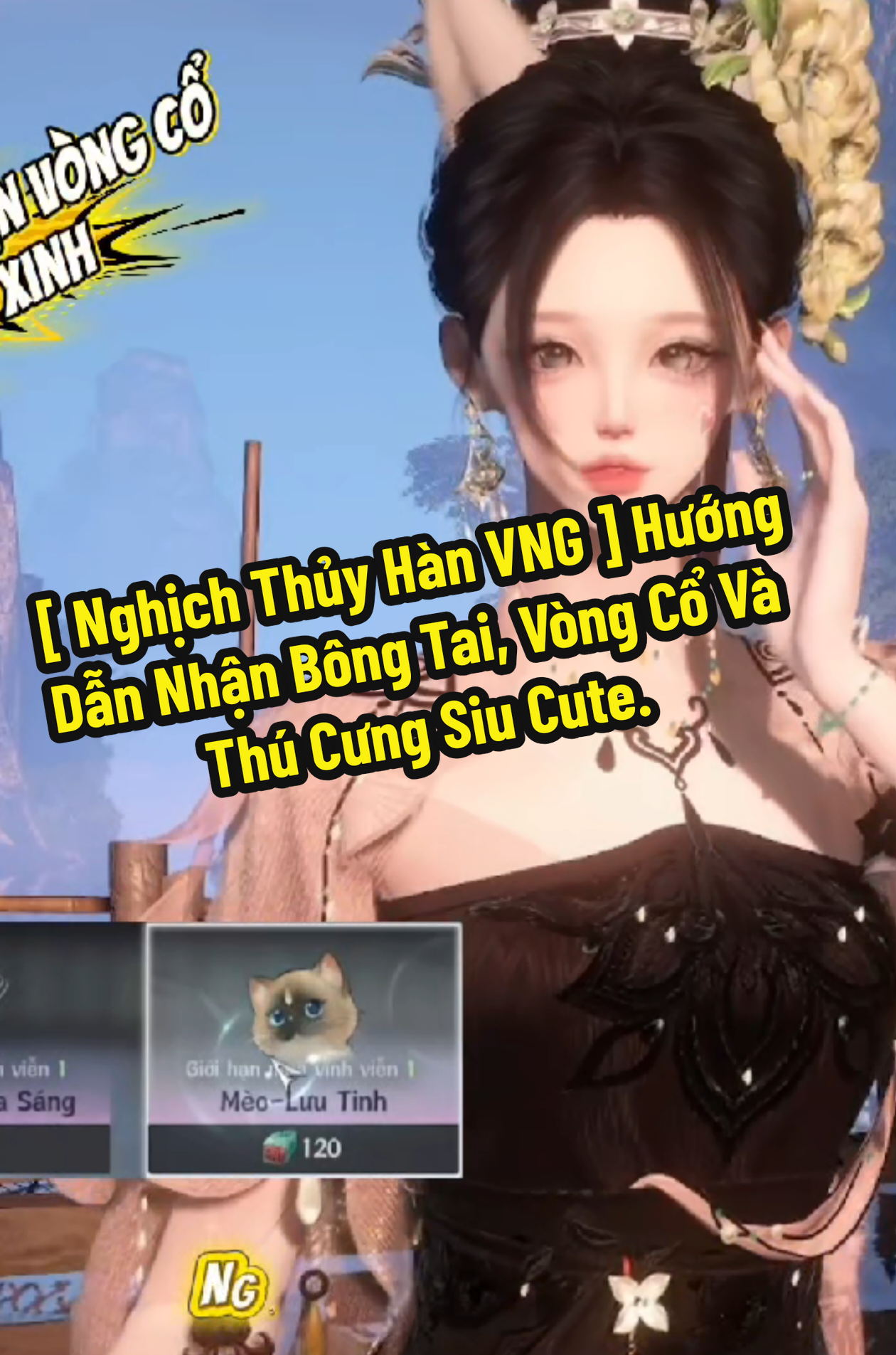 Hướng Dẫn Nhận Bông Tai, Vòng Cổ Và Thú Cưng Siu Cute.  #saotrăngtỏasáng #NghịchThủyHàn #swordofjustice #xuhuong #gamkiemhiep 