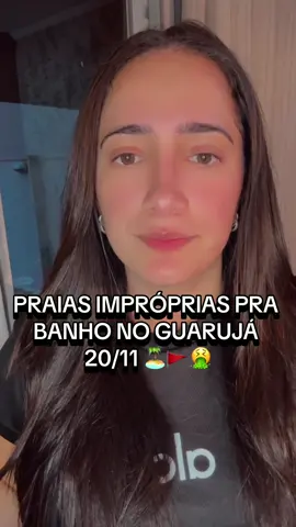 Lista de praias impróprias para banho no Guarujá na semana de 20/11. 🏝️🤮🚩 #guaruja #guarujá #guarujasp #guarujaenseada 