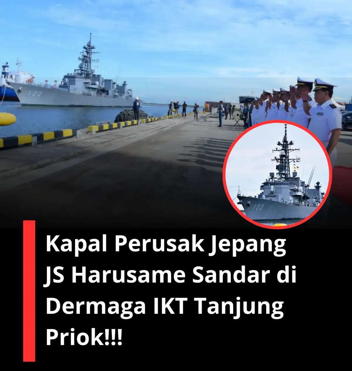 – Suasana di Dermaga International Container Terminal (IKT) Tanjung Priok, Jakarta Utara, terlihat berbeda dengan kehadiran alutsista asing. Kapal perusak Angkatan Laut Bela Diri Maritim Jepang (JMSDF) JS Harusame (DD-102) resmi sandar di dermaga tersebut pada  17,Senin sampai kamis 20 November 2025. •Kedatangan kapal kelas Murasame ini disambut hangat oleh perwakilan TNI Angkatan Laut dan Atase Pertahanan Jepang di Indonesia. Penyambutan juga dimeriahkan dengan pertunjukan tarian tradisional Ronggeng Nyentrik (Jaipong) dan pengalungan manik-manik sebagai simbol keramahan budaya Indonesia. •Kunjungan ini merupakan bagian dari agenda diplomasi maritim kedua negara yang bertujuan untuk: ~Mempererat hubungan bilateral dan 