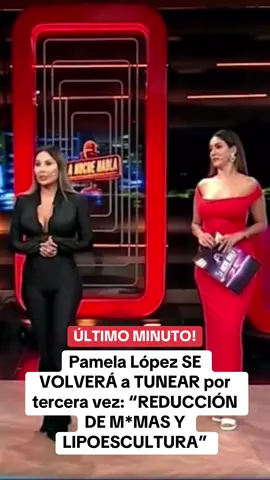 21.11/1: #PamelaLopez asegura que volverá al quirófano. . #pamelafranco #christiancueva #fyp #parati #riclatorrez #riclatorre #chollywood #farandulaperuana  #magalytvlafirme #magalymedina #amoryfuego  #destacame  #americahoy #lanochehabla #evdlv #elvalordelaverdad #foryou #fy #Viral #Peru #peruanos #farandulalorcha #destacados 