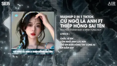 Mashup Thiệp Hồng Sai Tên x Cứ Ngỡ Là Anh (Bản Hot TikTok) - Nguyễn Thành Đạt x Đinh Tùng Huy #airremix #airmedia #nhacremix #nhachaymoingay #vinahouse #xuhuongtiktok #viral #nonstop #xuhuong #trending #fyp