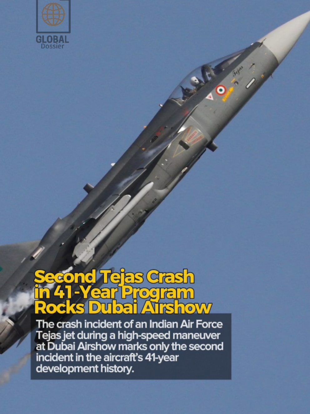 22NOV2025 • Tejas suffers second crash in 41-year program at Dubai Airshow. #UAE #globaldossier #LIVEIncentiveProgram #LIVEFEST2025 #MakeLIVECount 