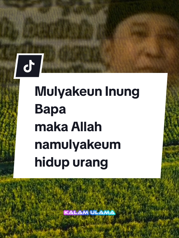 Mulyakeun Indung bapa, maka Allah ngamulyakeun hirup urang. #kalamulama  #alistiqlaliyahcilongok  #ulamabanten  #khjamaludinpandeglang  #abuyauci 