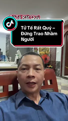 Tử Tế Rất Quý – Đừng Trao Nhầm Người