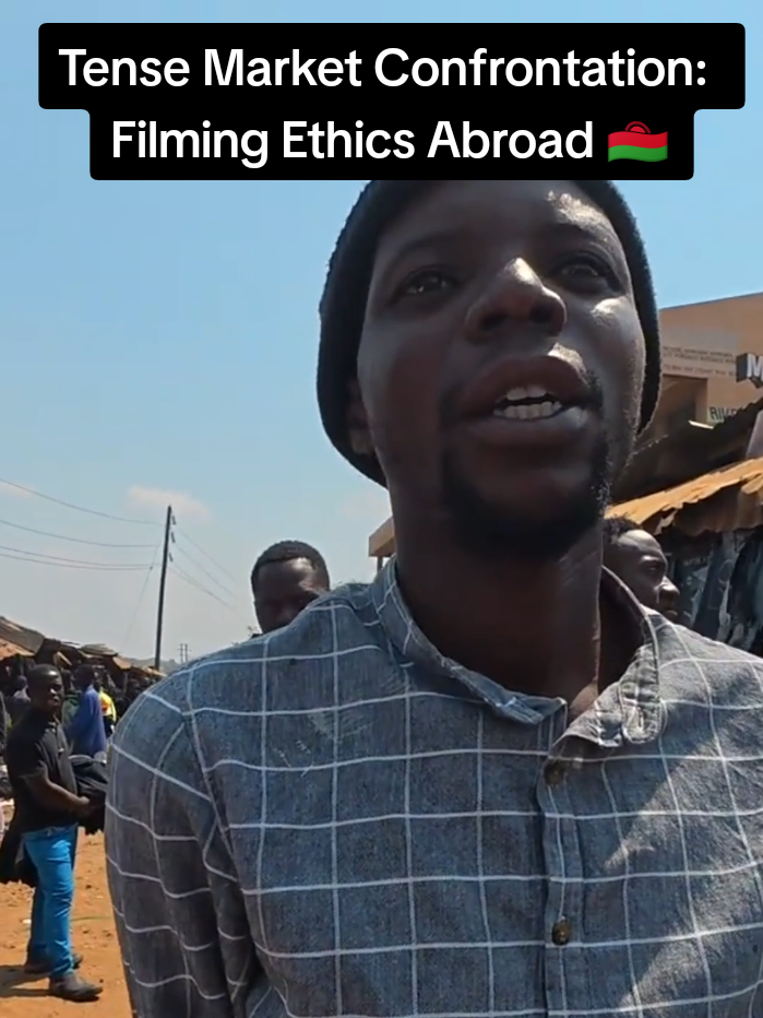 Tense Market Confrontation: Filming Ethics Abroad 🇲🇼 #fyp #malawi #malawitiktok🇲🇼 #usatravel #davudakhundzada 