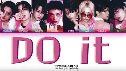 StrayKids [스트레이 키즈] ‘Do It’ Color Coded Lyrics 🩷 video en YouTube @zoju_lykp #straykids #스트레이키즈 #fyp #parati #stay 