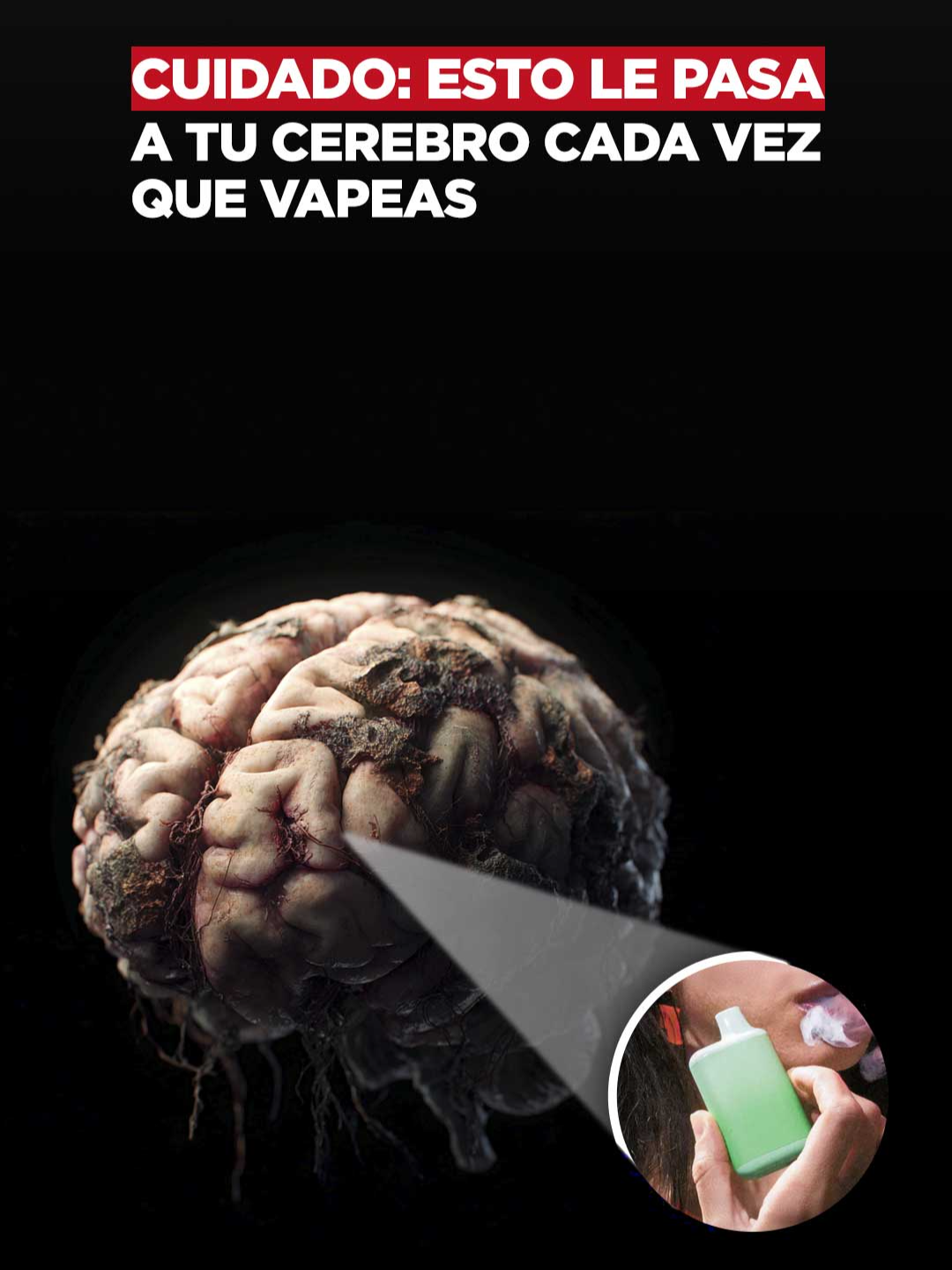 Cuidado: esto le pasa a tu cerebro cada vez que vapeas