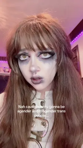 Make it make sense #transgender#nonbinary#agender#pronouns#trending 