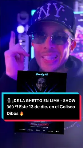 🎙️¡𝗗𝗘 𝗟𝗔 𝗚𝗛𝗘𝗧𝗧𝗢 𝗘𝗡 𝗟𝗜𝗠𝗔 - 𝗦𝗛𝗢𝗪 𝟯𝟲𝟬 °!🔥 Este 13 de diciembre, el Coliseo Dibós se transforma para recibir a 𝗗𝗲 𝗟𝗮 𝗚𝗲𝗲𝘇𝘆 en un show 360° nunca antes visto en el país. Una experiencia inmersiva donde cada asistente vivirá el reggaeton al máximo. 🌐✨ El creador de himnos, una leyenda del reggaetón y uno de los artistas más influyentes del género… ¡𝑫𝑬 𝑳𝑨 𝑮𝑯𝑬𝑻𝑻𝑶 llega con un concierto que promete romper todos los estándares! 🚀🔥 🎟️ 𝗣𝗿𝗲𝘃𝗲𝗻𝘁𝗮 𝗲𝘅𝗰𝗹𝘂𝘀𝗶𝘃𝗮 𝗲𝗻 @Teleticket  🗓️ Del 𝘃𝗶𝗲𝗿𝗻𝗲𝘀 𝟮𝟭 𝗮𝗹 𝗹𝘂𝗻𝗲𝘀 𝟮𝟰 𝗱𝗲 𝗡𝗼𝘃𝗶𝗲𝗺𝗯𝗿𝗲 o hasta 𝗮𝗴𝗼𝘁𝗮𝗿 𝘀𝘁𝗼𝗰𝗸. 💳 20% de descuento con todos los medios de pago. 🌐Más información en www.delaghetto360.com Prepárate para vivir el show más impactante del año. El 360° llegó para cambiar el juego. #DeLaGhetto #StarlightTour #Escenario360 #DeLaGhettoEnPerú #DeLaGhetto 