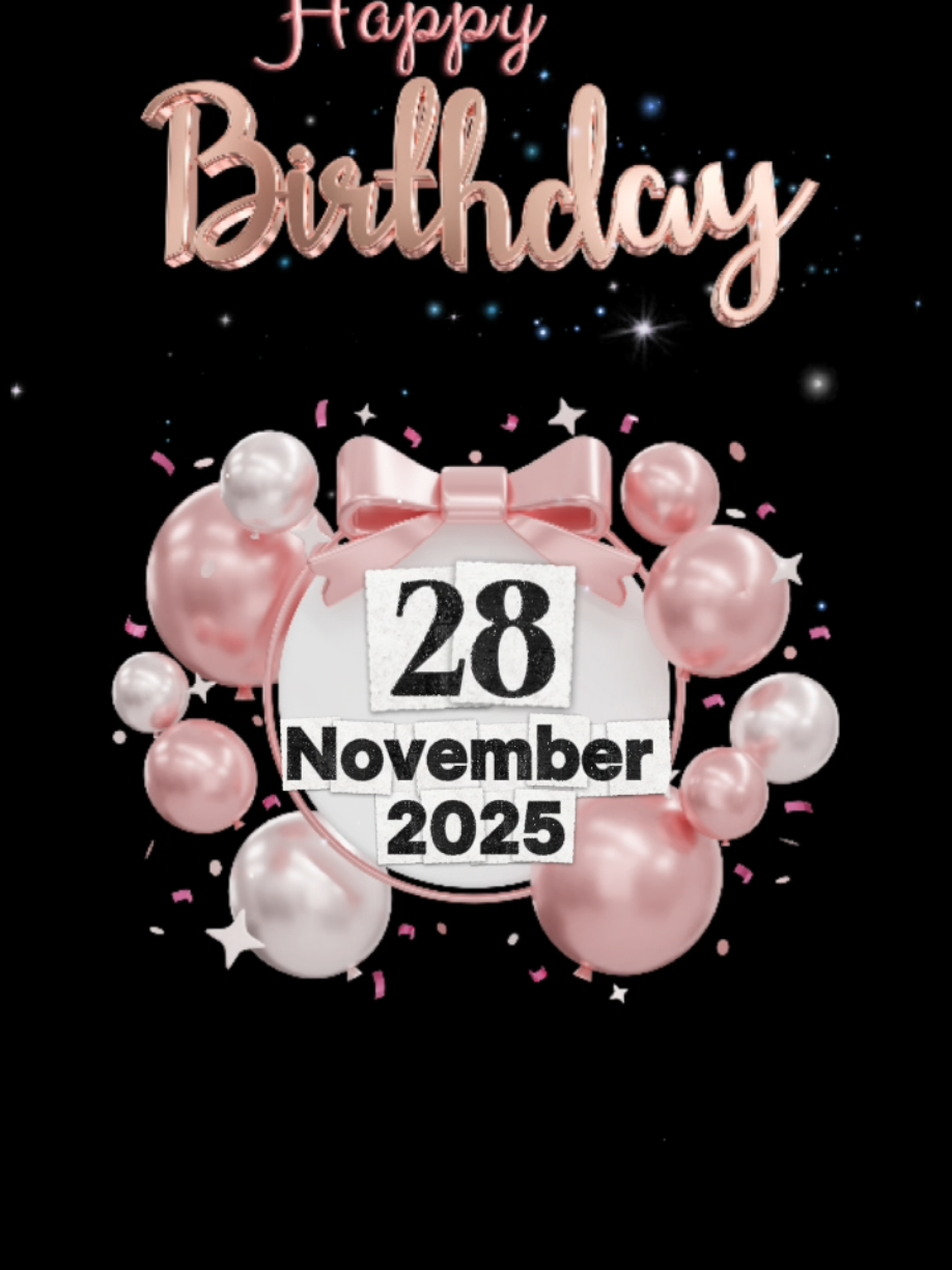birthday 28 November  #CapCut #birthday #happybirthday #happybirthdaytoyou #birthdaytemplate #viraltemplate #ultah #milad 