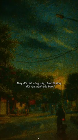 Thay đổi tính nóng nảy chính là thay đổi vận mệnh của bạn.....😊😊!!! #tamtrangcuocsong #trietlysong #suyngam #xuhuongtiktok #fyp 