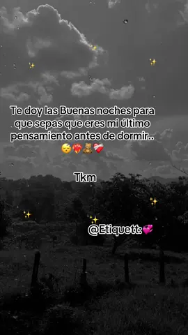 #feliznoche #miamor😍 #fypシ゚viral🖤tiktok #tequieromucho🥺❤ #teamo ✨💕🫂🙏🏻🧸❤️‍🔥