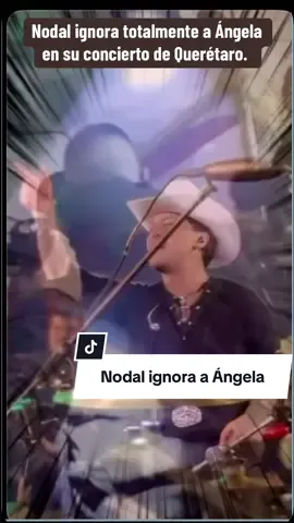 En su concierto de Querétaro, Nodal castigó públicamente a Ángela no subiéndola al escenario. #christannodal👊🏼🤠 #angelaaguilar #queretaro #videoviraltiktok👑🥀 #fypシ 