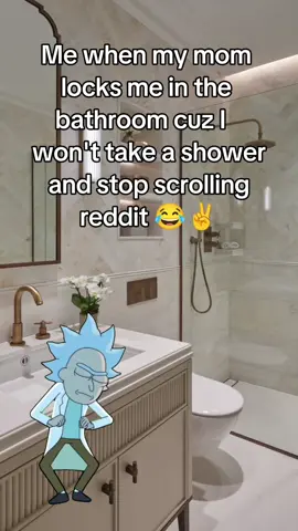 mom need to pack it up fr 💔#CapCut  #comp #shower #rickandmorty #fyp 
