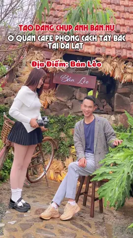 Tạo dáng chụp ảnh bạn nữ ở quán cafe mang phong cách Tây Bắc tại Đà Lạt #dalat #tiendalat #dalatstory #rongchoidalat #langthangdalat 