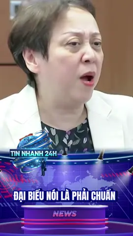 Đã là đại biểu nói là phải chuẩn #tintuc #tinnong #fyp