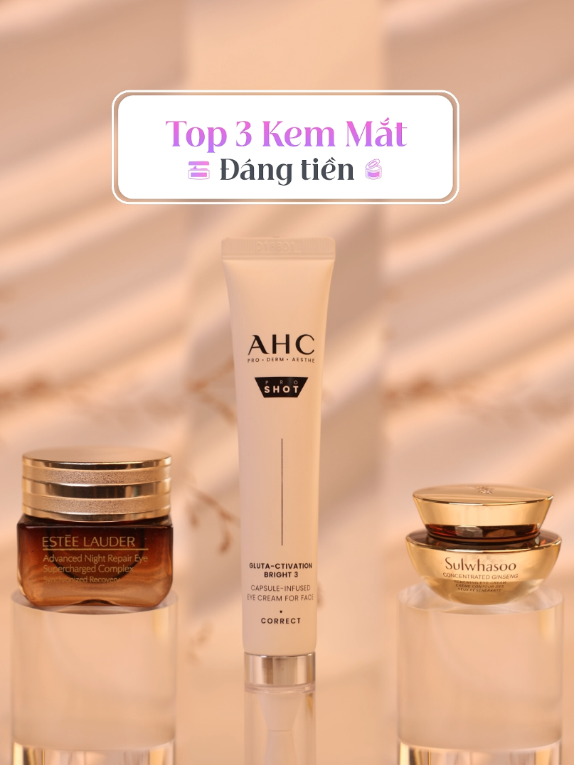 TOP 3 kem dưỡng da mắt hỗ trợ quầng thâm, nếp nhăn, bọng mắt Review trải nghiệm cá nhân, hiệu quả thực tế tùy thuộc vào da mỗi người #trinhmeow  #AHCVietnam #esteelauder #sulwhasoo  #HoptaccungUnilever 