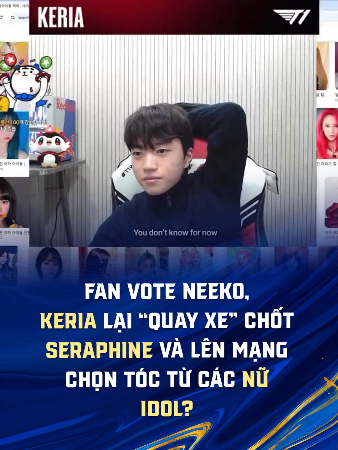 Fan vote Neeko, Keria lại “quay xe” chốt Seraphine và lên mạng chọn tóc từ các nữ idol? #lmht #t1 #keria #seraphine