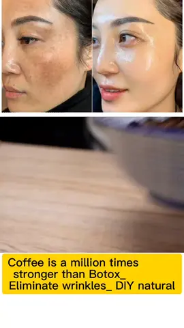 Coffee is a million times stronger than Botox_ Eliminate wrinkles_ DIY natural cosmetics#skincaretips #glowingskin #skincare #GlowUp #skincareroutine 