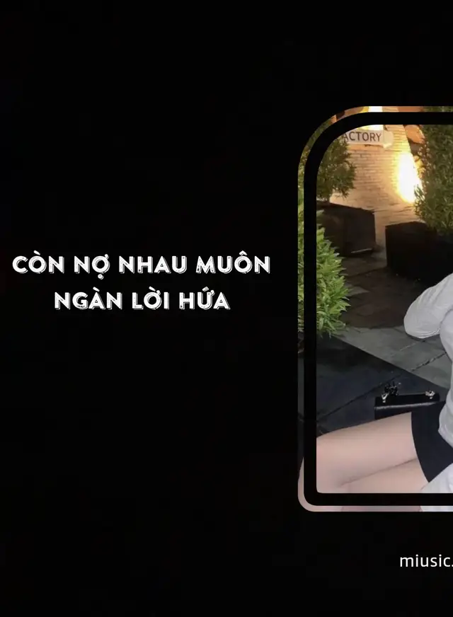 CÒN NỢ EM MUÔN NGÀN LỜI HỨA #lovetiktok #xh #nhachaymoingay 