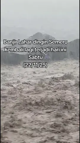 Kembali lagi terjadi Banjir Lahar dingin Semeru Pada hari ini Sabtu (22/11/25). 