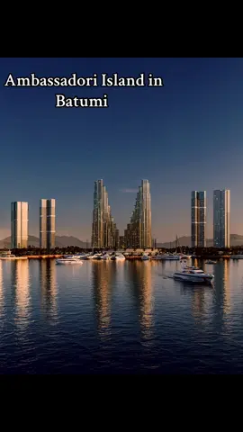 #ambassadoriisland #batumi #georgia #realestatebatumi #dobrovest 