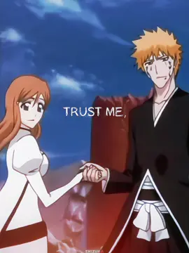#bleach #animeedit #foryoupage #ichigokurosaki #orihime 