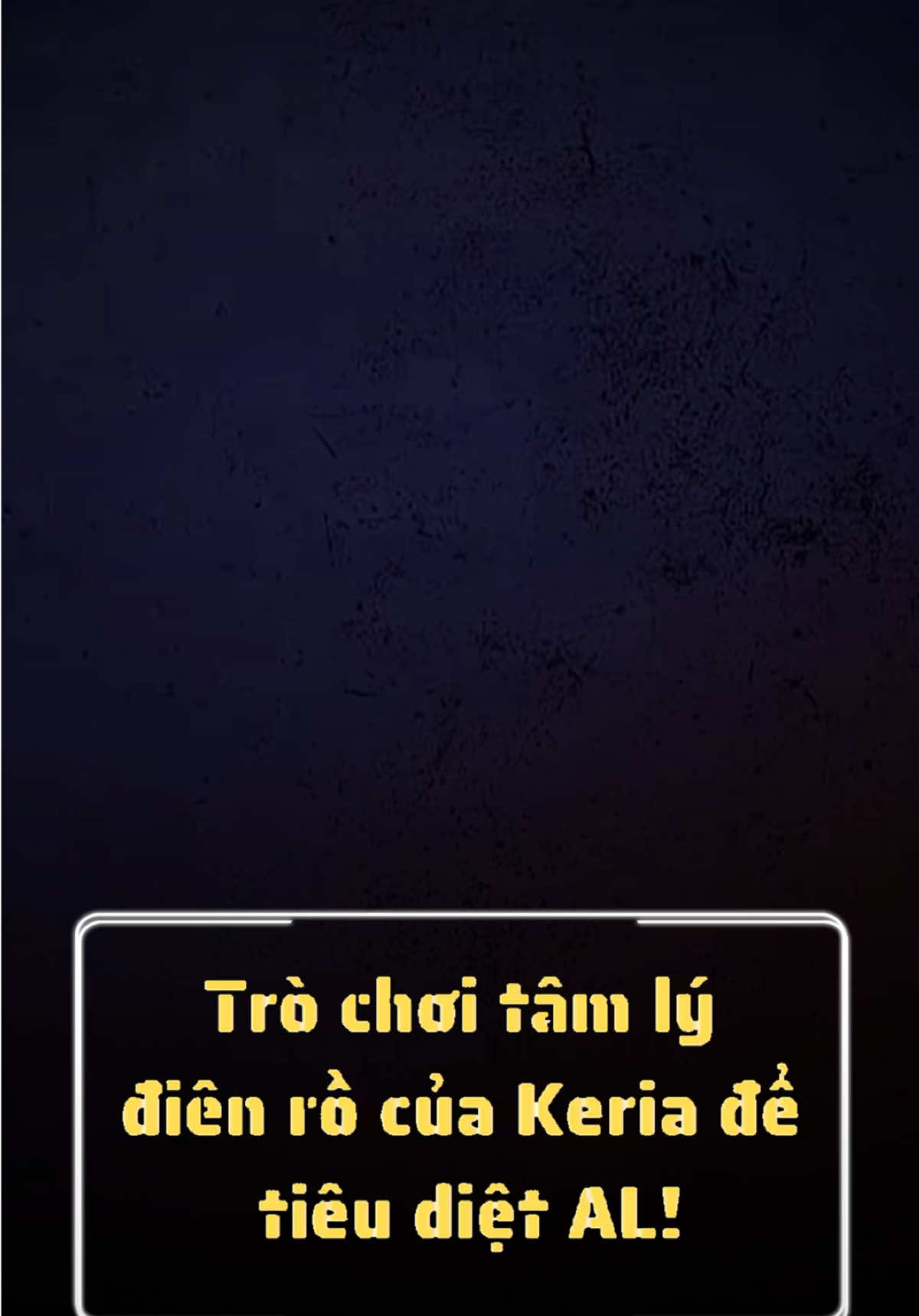 Trò chơi tâm lý điên rồ của Keria để tiêu diệt AL! #lienminhhuyenthoai #fyp #lol #foryou #xuhuong 