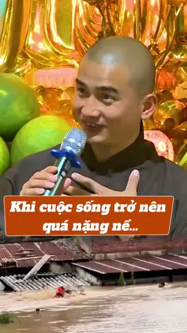 Khi cuộc sống trở nên quá nặng nề hãy xem video này ...  #veduchoanha #thaythichminhthien #phatphapnhiemm
