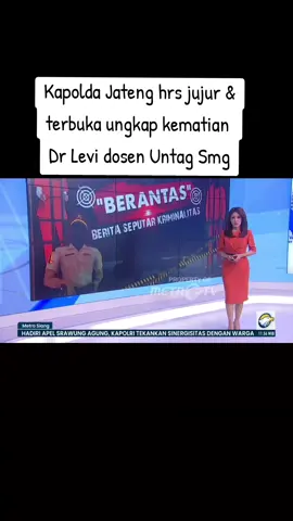 Kalau Kapolda Jateng tidak mampu ungkap kematian dosen Untag, doktor Levi maka Kapolri hrs ikut turun tangan karena ada AKBP B, perwira menengan Polda Jateng yang diduga terlibat kedekatan dengan almarhumah.#komnasham #rakyatkecil #prabowosubianto #komnasham 