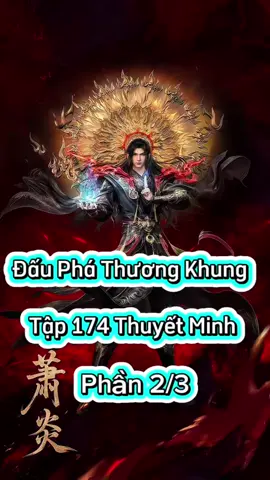 Đấu Phá Thương Khung Phần 5 Tập 174 Thuyết Minh   Phần 2/3 #dauphathuongkhung #dauphathuongkhungphan5tap174   #phimhay_5d #phimhay5dd