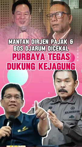 Mantan Dirjen Pajak & Bos Djarum Dicekal, Purbaya Tegas Dukung Kejagung ‎#kejagungcekalbosdjarum ‎#HukumHumanisBerkeadilan ‎#KejagungNgegas ‎#KasusPajakTerbuka ‎#PurbayaDukungProses