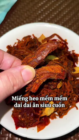 Miếng heo mềm mềm dai dai siu cuốn#ancungtiktok😍 #fyp #thitheochaytoi #xuhuong #doanvat 