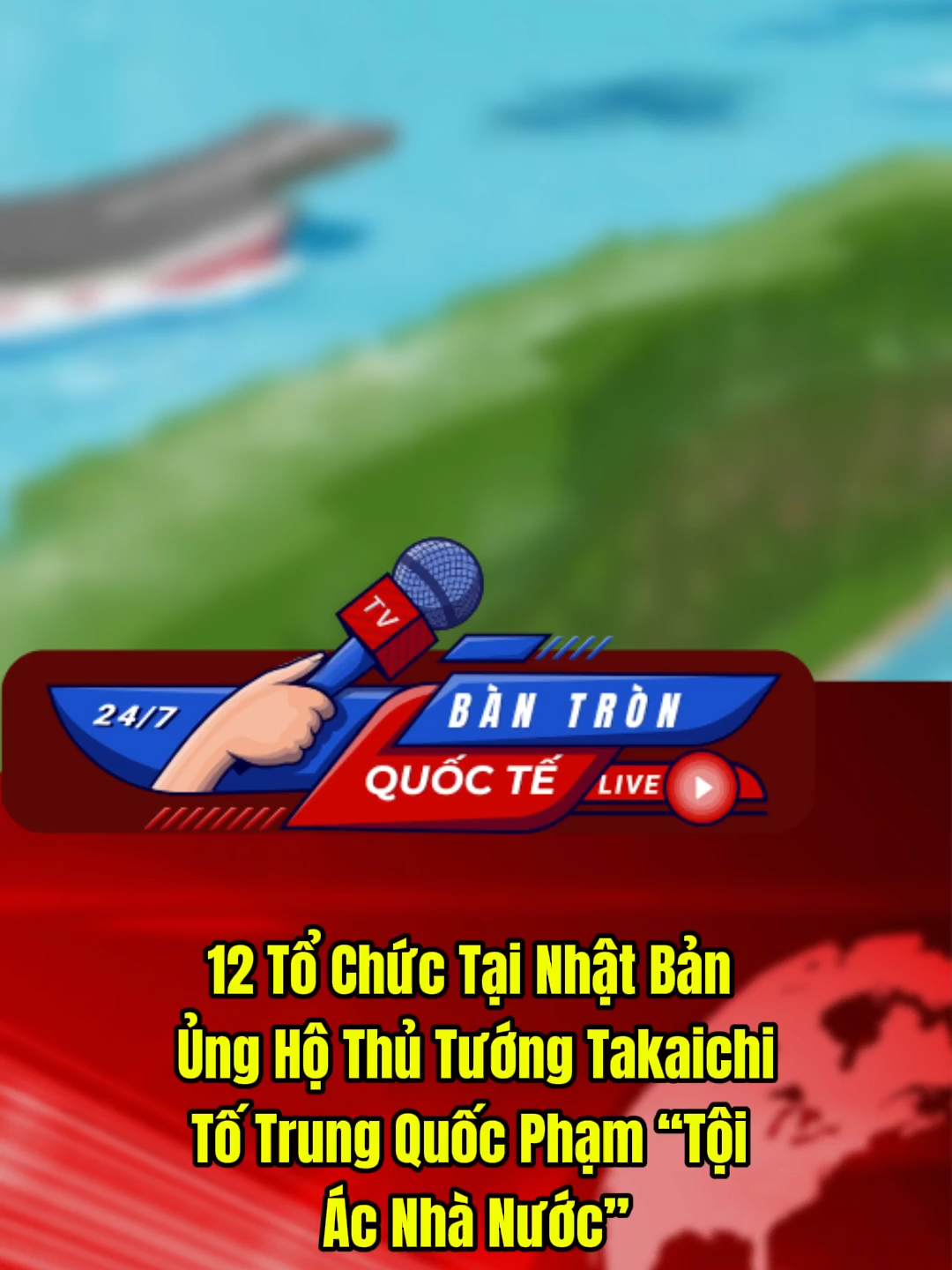 12 Tổ Chức Tại Nhật Bản Ủng Hộ Thủ Tướng Takaichi, Tố Trung Quốc Phạm “Tội Ác Nhà Nước” #chinhtri #tintuc