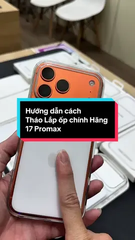 Hướng dẫn cách tháo lắp ốp lưng trong suốt iphone chính hãng Apple của 17 Pro - Promax . #oplungdienthoai #applecase 