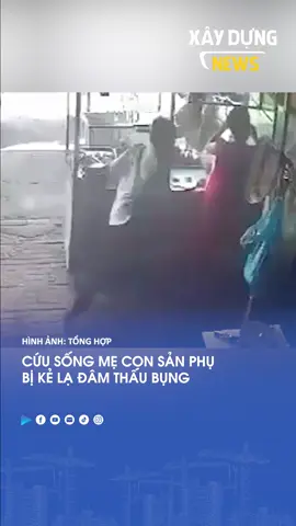 Đang bán bánh mì, thai phụ 22 tuổi bất ngờ bị kẻ lạ dùng dao đâm thủng tử cung, được bệnh viện kích hoạt quy trình báo động đỏ phẫu thuật cứu cả mẹ và bé.#xuhuong #theanh28 #dcgr #xuhuongtiktok #xaydungnews 