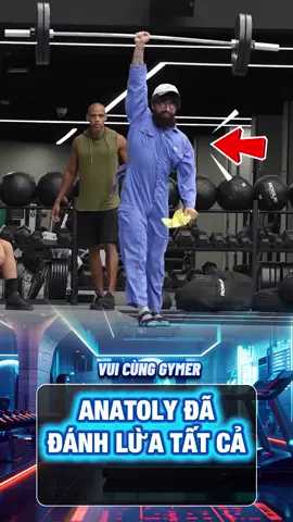 Anatoly Đã Qua Mặt Tất Cả #thehinh #gym #xuhuong 
