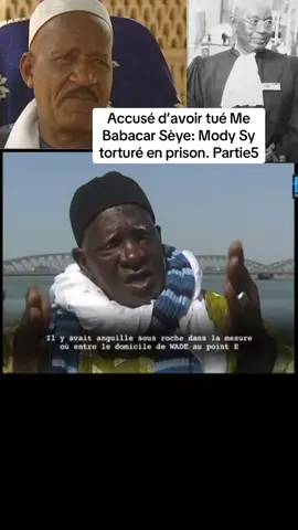 Partie5 :Toute la vérité sur la mort de Maitre Babacar Sèye. Mody Sy torturé en prison #africa #Senegal #politique #new 