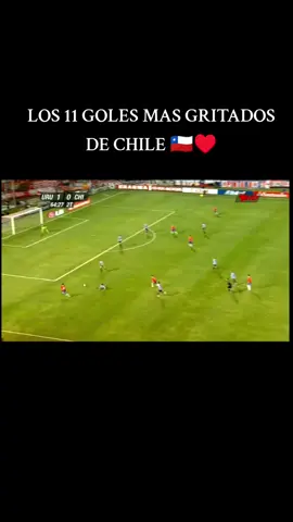 LOS 11 GOLES MAS GRITADOS DE CHILE 🇨🇱♥️