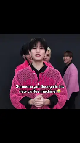 “I want to buy a new coffee machine, DO IT!” -Seungmin #straykids #seungmin #fyp #viral #viralvideo STRAY KIDS ALL AROUND THE WORLD!