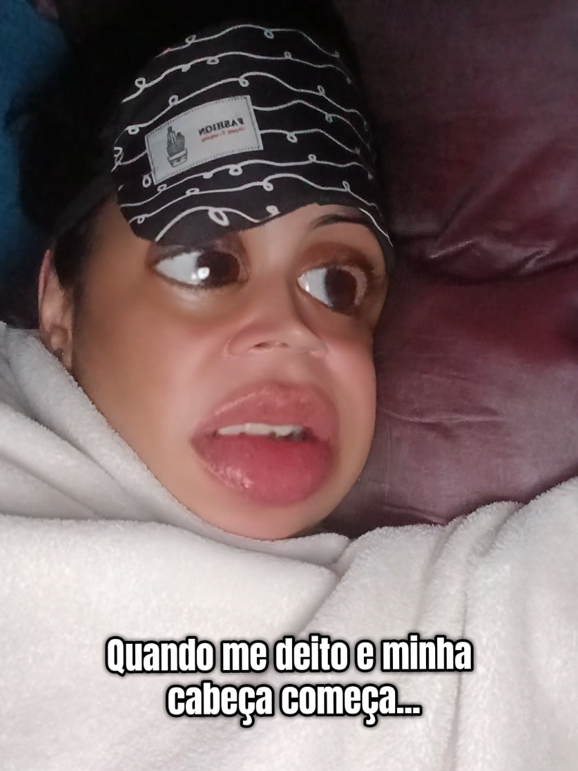 HUMOR: quando me deito e a minha cabeça começa #humordodiadia 